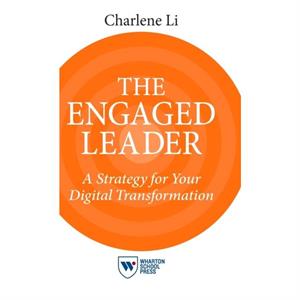 The Engaged Leader by Charlene Li