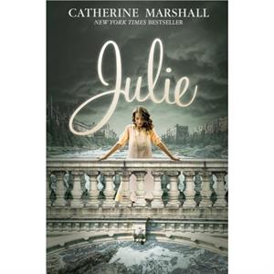 Julie by Catherine Marshall