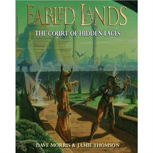 The Court of Hidden Faces by Jamie ThomsonDave Morris