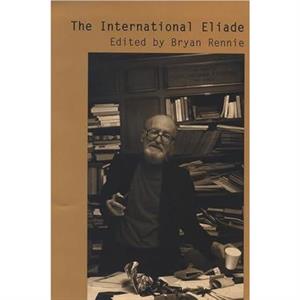 The International Eliade by Bryan Rennie