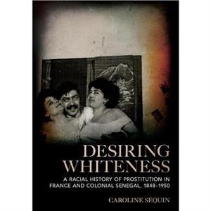 Desiring Whiteness by Caroline Sequin