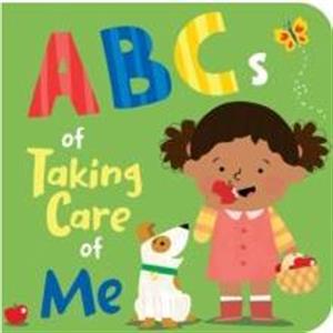 The ABCs of Taking Care of Me by Ellie Rose