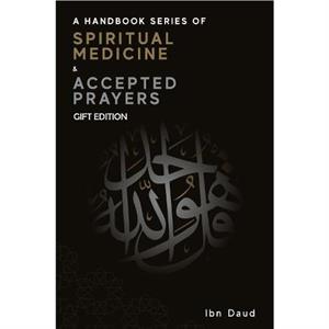 A Handbook Series of Spiritual Medicine  Accepted Prayers Gift Edition by Ibn Daud