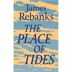 The Place of Tides by James Rebanks