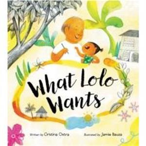 What Lolo Wants by Cristina Oxtra