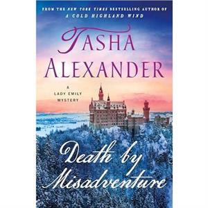 Death by Misadventure by Tasha Alexander