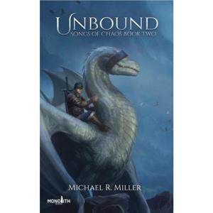 Unbound by Michael R Miller