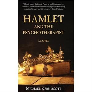 Hamlet and the Psychotherapist by Michael Kerr Scott