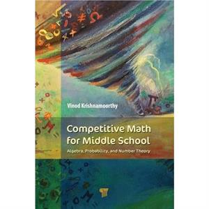 Competitive Math for Middle School by Vinod Krishnamoorthy