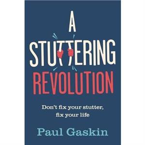 A Stuttering Revolution by Paul Gaskin