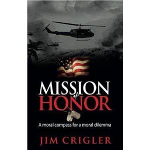 Mission of Honor by Jim Crigler