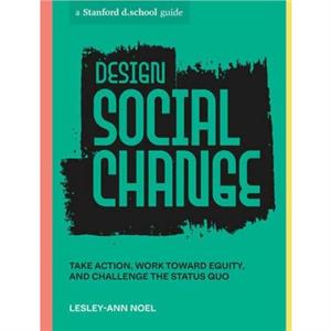 Design Social Change by Stanford d.school