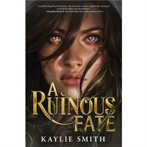 A Ruinous Fate by Kaylie Smith