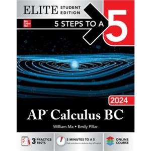 5 Steps to a 5 AP Calculus BC 2024 Elite Student Edition by Emily Pillar