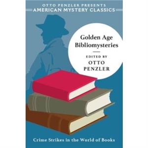 Golden Age Bibliomysteries by Otto Penzler