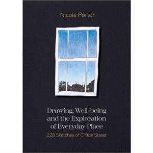 Drawing Wellbeing and the Exploration of Everyday Place by Nicole Porter