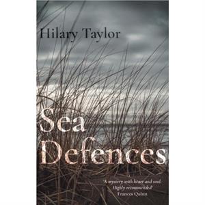 Sea Defences by Hilary Taylor