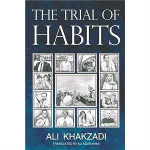 The Trial of Habits by Ali Khakzadi