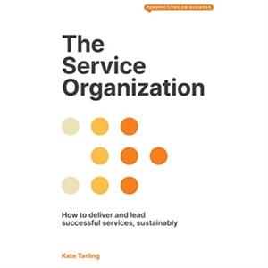 The Service Organization by Kate Tarling