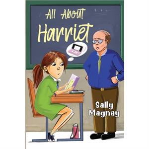 All About Harriet by Sally Magnay