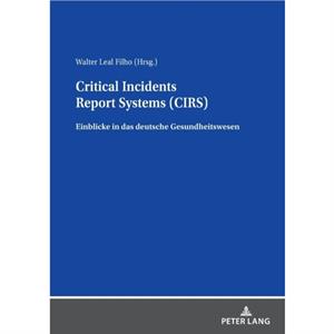 Critical Incidents Report Systems CIRS by Walter Leal Filho