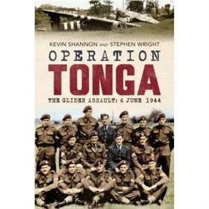 Operation Tonga by Kevin Shannon