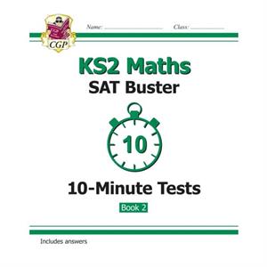 KS2 Maths SAT Buster 10Minute Tests  Book 2 for the 2025 tests by CGP Books