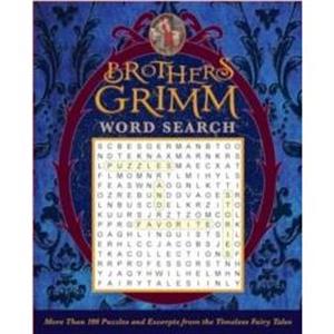 Brothers Grimm Word Search by Editors of Thunder Bay Press