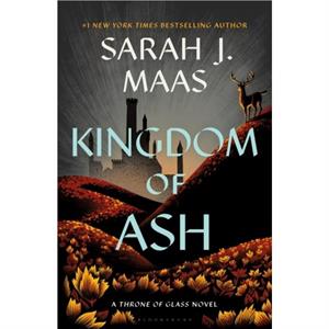 Kingdom of Ash by Sarah J. Maas