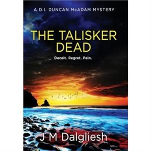 The Talisker Dead by J M Dalgliesh