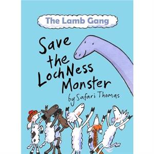 The Lamb Gang Save the Loch Ness monster by Safari Thomas