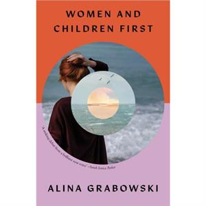 Women and Children First by Alina Author Grabowski