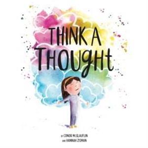 Think a Thought by Conor McGlauflin