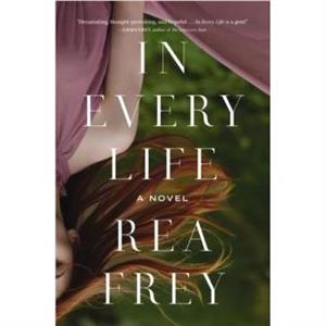 In Every Life by Rea Frey