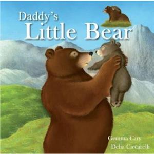 DaddyS Little Bear by Gemma Cary