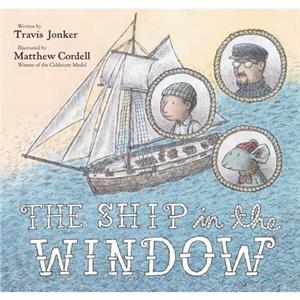 The Ship in the Window by Travis Jonker