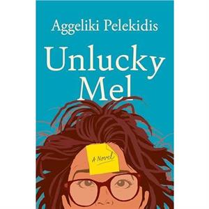 Unlucky Mel by Aggeliki Pelekidis