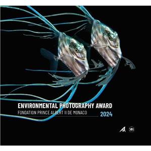 Environmental Photography Award 2024 Bilingual edition by Foundation Prince Albert II of Monaco