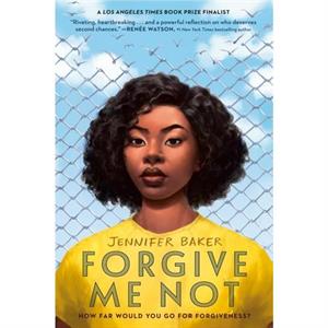 Forgive Me Not by Jennifer Baker