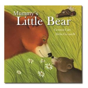 MummyS Little Bear by Gemma Cary