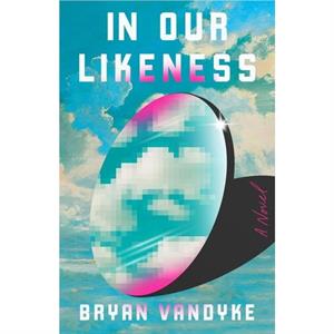 In Our Likeness by Bryan VanDyke