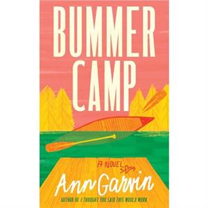 Bummer Camp by Ann Garvin