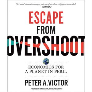 Escape from Overshoot by Peter A. Victor