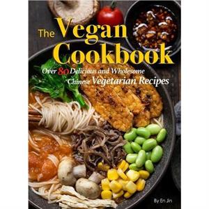 The Vegan Cookbook by Jin En