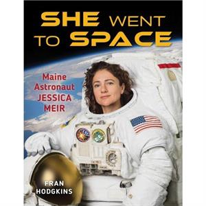 She Went to Space by Fran Hodgkins