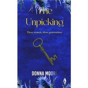 The Unpicking by Donna Moore