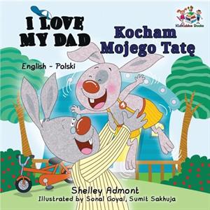 I Love My Dad English Polish Bilingual Book by Kidkiddos Books