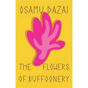 The Flowers of Buffoonery by Osamu Dazai