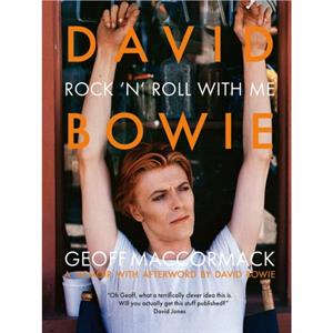 David Bowie Rock n Roll with Me by Geoff MacCormack