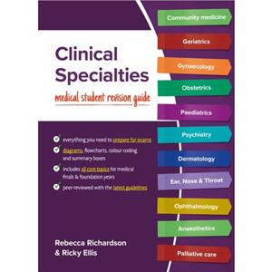 Clinical Specialties by Ellis & Ricky & PhD & MRCS & MBChB & BSc & DPD & MFSTEd & FHEA Urology Specialist Registrar & Royal Derby Hospital & Derby